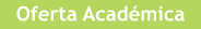 Oferta Académica