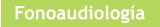 Fonoaudiología