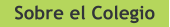 Sobre el Colegio